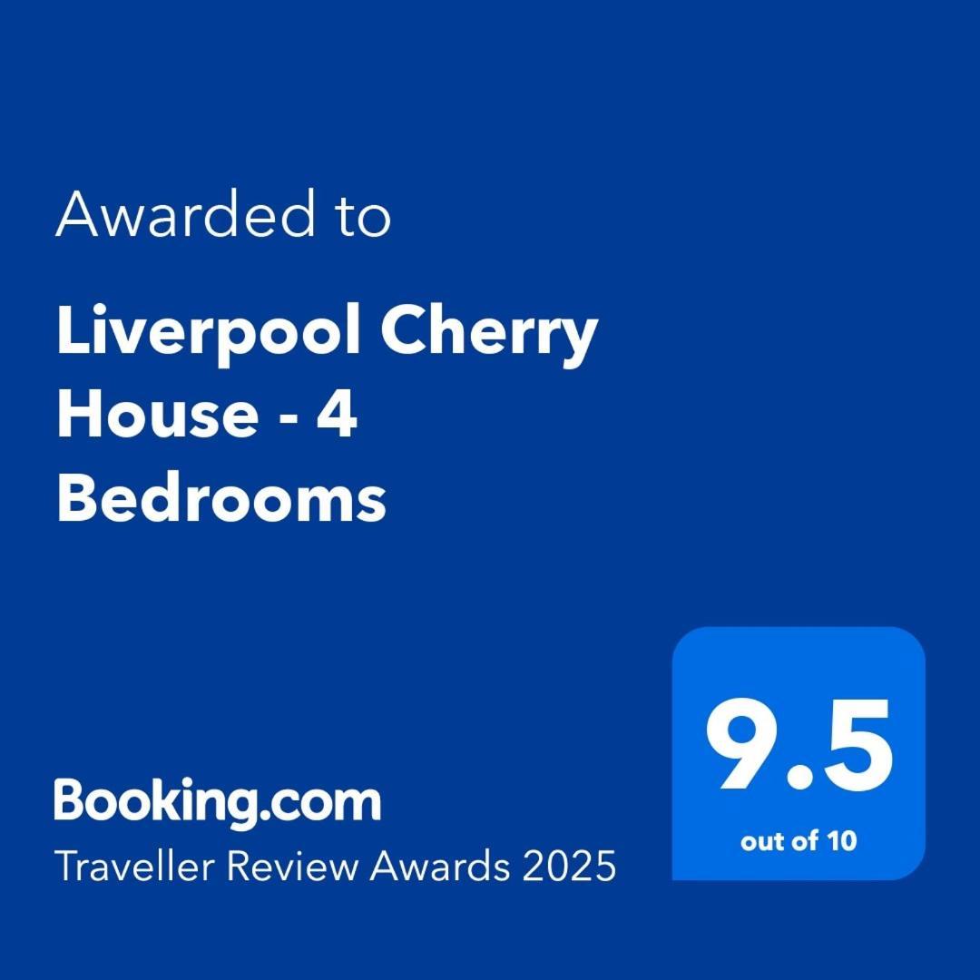 2025 Award Winner Liverpool Cherry House - 4 Bedrooms Exterior photo